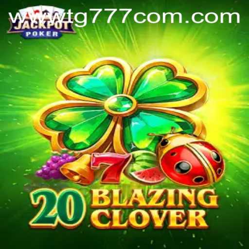 Discover the Thrills of 20BlazingClover: An Exciting Adventure at TG777.com