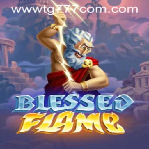 Dive into the World of BlessedFlame: Exploring New Realms with TG777.com