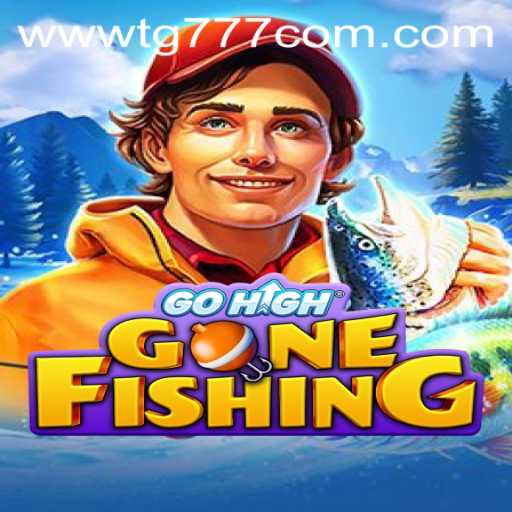 GoHighGoneFishing: An Immersive Game Experience with TG777.com